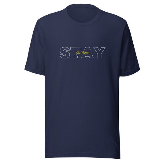 Stay You Matter t-shirt